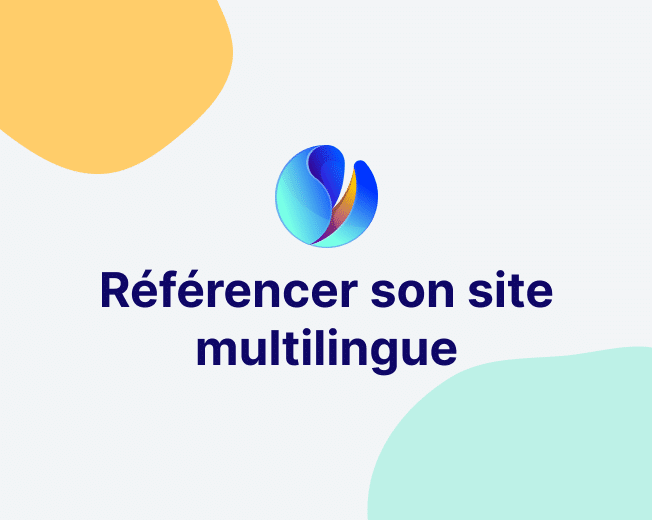 Comment référencer son site multilingue ?